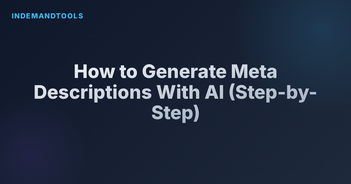 How to Generate Meta Descriptions With AI (Step-by-Step)