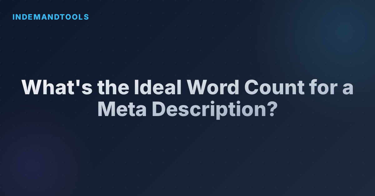 What's the Ideal Word Count for a Meta Description?